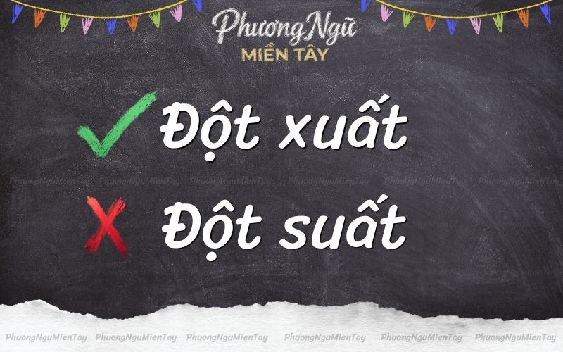 đột xuất hay đột suất mới đúng chính tả