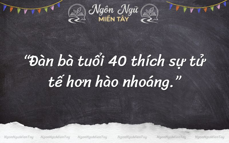 STT hay về phụ nữ tuổi 40 dành đăng mạng xã hội