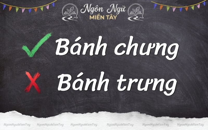 Bánh chưng là từ đúng chính tả tiếng Việt