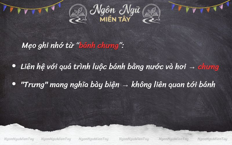 Các mẹo để ghi nhớ từ đúng chính tả "bánh chưng"