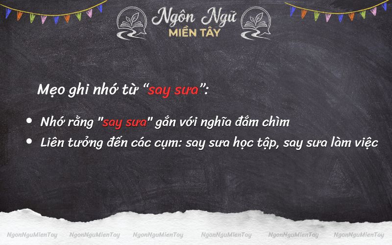 Cách ghi nhớ viết đúng từ "say sưa"