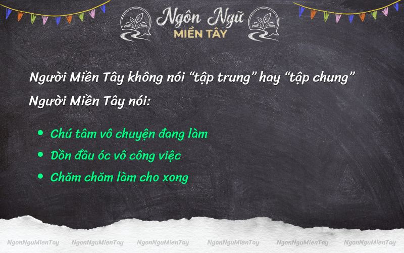Tập trung hay tập chung? Cách viết đúng chính tả không bị nhầm lẫn Cách dân miền Tây sử dụng "tập trung" trong giao tiếp